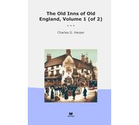 The Old Inns of Old England, Volume 1 (of 2)