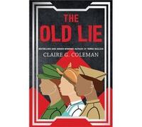 The Old Lie by Claire G. Coleman Claire G. Coleman (Auteur)