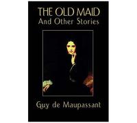 The Old Maid And Other Stories