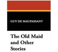 The Old Maid And Other Stories