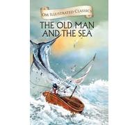The Old Man and Sea-Om Illustrated Classics