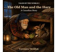 The Old Man and the Hare: A Canadian Story