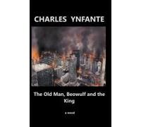 The Old Man, Beowulf And The King