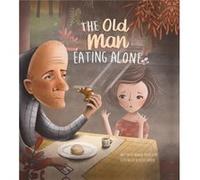 The Old Man Eating Alone by Howard Pearlstein Howard Pearlstein (Auteur)