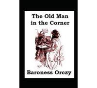 The Old Man in the Corner Annotated