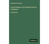 The Old Manse; From "Mosses from an Old Manse": in large print
