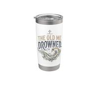 The Old Me Drowned - New Life Baptême Transformation Tee 2 Gobelet isotherme en acier inoxydable double paroi