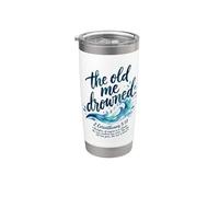 The Old Me Drowned - New Life Baptême Transformation Tee Gobelet isotherme en acier inoxydable double paroi