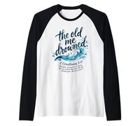 The Old Me Drowned - New Life Baptême Transformation Tee Manche Raglan