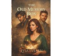 The Old Memory Box: A Journey Through the Echoes of Love, Loss, and the Lives We Almost Lived