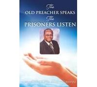 The Old Preacher Speaks: The Prisoners Listen Paperback Book By Marian Olivia Heath Griffin