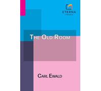 The Old Room: Translated by Alexander Teixeira De Mattos