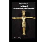 The Old Saxon Heliand, The Viking Age Poet Teaches the Gospels