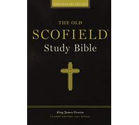 The Old Scofield Study Bible – Version King James – Cuir reconstitué noir – Édition classique