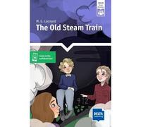 The Old Steam Train - A2+ - M. G. Leonard - Delta Publishing - broché - Méthode de langue