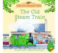 The Old Steam Train by Heather Amery Amery, Heather (Auteur)
