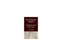 The Old Syriac Gospels - Introduction And Study Notes