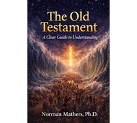 The Old Testament A Clear Guide to Understanding