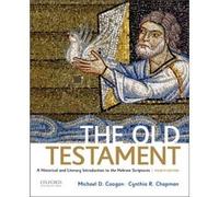 The Old Testament A Historical and Literary Introduction to the Hebrew Scriptures by Michael D Coogan & Cynthia R Chapman Michael D Coogan Cynthia R Chapman (Auteur)