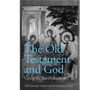 The Old Testament and God - Prof. Craig G. Author Bartholomew - SPCK Publishing - Livre en Anglais - Paperback Prof. Craig G. Author BartholomewProf. Craig G. Author Bartholomew (Auteur)