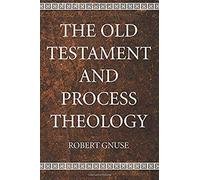 The Old Testament And Process Theology