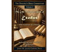 The Old Testament Book of Exodus: The Creation of a Nation