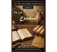 The Old Testament Book of Exodus: The Creation of a Nation