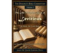 The Old Testament Book of leviticus: Be Holy, for I Am Holy