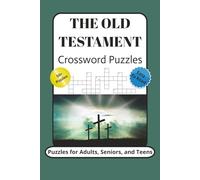 The Old Testament Crossword Puzzles: Crossword Puzzles with Easy to Read Print about the Bible, Old Testament, Prophets and More | 6x9 inches, 120 ... for Vacations Holidays, and Relaxation