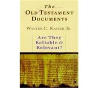 The Old Testament Documents Walter C. Kaiser (Auteur)