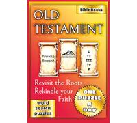 The Old Testament: Foundations of Faith: Exploring the Sacred Texts Through Word Search Puzzles