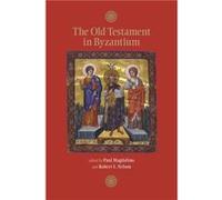 The Old Testament in Byzantium The Old Testament in Byzantium (Auteur)