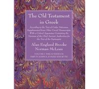 The Old Testament In Greek, Volume I The Octateuch, Part Iv Joshua, Judges And Ruth