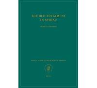 The Old Testament In Syriac According To The PeshiṭTa Version, Part Iv Fasc. 3. Apocalypse Of Baruch; 4 Esdras