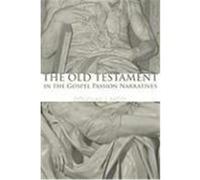 The Old Testament in the Gospel Passion Narratives Moo, Douglas J. (Auteur)