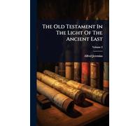 The Old Testament In The Light Of The Ancient East