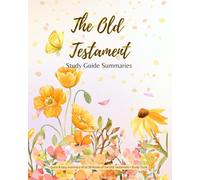 The Old Testament Study Guide Summaries