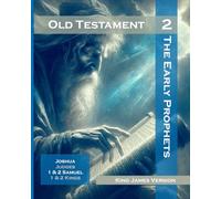 The Old Testament - Volume 2: The Early Prophets - Joshua, Judges, 1st & 2nd Samuel, and 1st & 2nd Kings