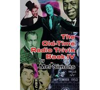 The Old-Time Radio Trivia Book Iv