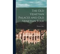 The Old Venetian Palaces and Old Venetian Folk