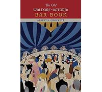 The Old Waldorf-Astoria Bar Book