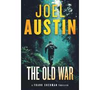 The Old War: A gripping military thriller of conspiracy, betrayal, and global stakes