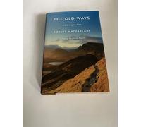 The Old Ways: A Journey on Foot