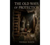 The Old Ways Of Protection