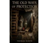 The Old Ways Of Protection