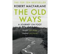 The old ways - Robert Macfarlane - Penguin Group - Poche - Livre