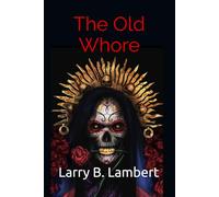 The Old Whore: A Novel of Cartel Wars
