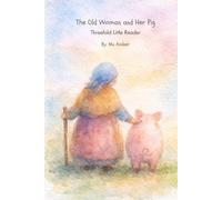 The Old Woman and Her Pig (NO CAPS): Threefold Little Reader | Grade 1