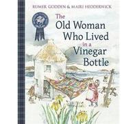 The Old Woman Who Lived in a Vinegar Bottle by Rumer Godden Inconnu (Auteur)