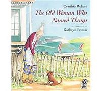 The Old Woman Who Named Things Cynthia Rylant (Auteur)